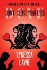 Don't Close Your Eyes By Lynessa Layne Cover Image