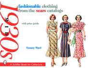 Fashionable Clothing from the Sears Catalogs: Mid 1930s Cover Image