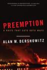 Preemption: A Knife That Cuts Both Ways By Alan M. Dershowitz Cover Image