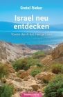Israel neu entdecken: Touren durch das Heilige Land Cover Image