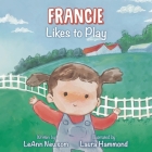 Francie Likes to Play Cover Image
