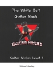 The Guitar Ninjas White Belt Book Cover Image