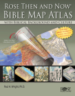 Rose Then and Now Bible Map Atlas: With Biblical Background and Culture Cover Image