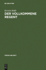 Der vollkommene Regent By Kerstin Heldt Cover Image