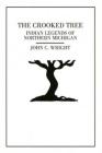 The Crooked Tree: Indian Legends of Northern Michigan Cover Image