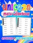 Unicorn Math Workbook ( Addition & Subtraction ): Math Workbook For Kindergarten, First Grade And 2nd Grader With More Than 1000 Mathematics Exercises By Emma Unicorn Math Activity Book Cover Image