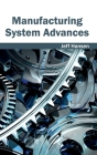 Manufacturing System Advances By Jeff Hansen (Editor) Cover Image
