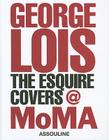 George Lois: The Esquire Covers @ MoMA By George Lois Cover Image