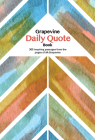 The Grapevine Daily Quote Book: 365 Inspiring Passages from the Pages of AA Grapevine Cover Image