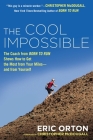 The Cool Impossible: The Running Coach from Born to Run Shows How to Get the Most from Your Miles-and  from Yourself Cover Image