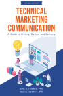 Technical Marketing Communication: A Guide to Writing, Design, and Delivery Cover Image