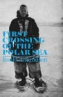 First Crossing of the Polar Sea By Roald Amundsen Cover Image