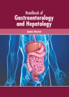 Handbook of Gastroenterology and Hepatology By Jonas Dexter (Editor) Cover Image