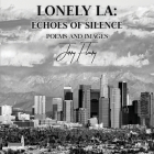 Lonely LA: Echoes of Silence By Jerry Fleury Cover Image