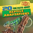 20 Fun Facts about Reptile Adaptations (Fun Fact File: Animal Adaptations) By Barbara M. Linde Cover Image