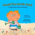 Gerald the Gentle Giant: A Yoga Tale of Non-Harming Cover Image