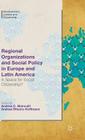 Regional Organizations and Social Policy in Europe and Latin America: A Space for Social Citizenship? (Development) By Andrea C. Bianculli (Editor), Andrea Ribeiro Hoffmann (Editor) Cover Image