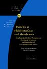 Particles at Fluid Interfaces and Membranes: Attachment of Colloid Particles and Proteins to Interfaces and Formation of Two-Dimensional Arrays Volume (Studies in Interface Science #10) By P. Kralchevsky (Editor), K. Nagayama (Editor) Cover Image