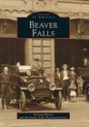 Beaver Falls By Kenneth Britten, Beaver Falls Historical Society Cover Image