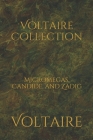 Voltaire Collection: Micromegas, Candide, and Zadig By Peter Phalen (Translator), Tobias George Smollett (Translator), Donald M. Frame (Translator) Cover Image