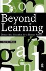 Beyond Learning: Democratic Education for a Human Future (Interventions: Education) By Gert J. J. Biesta Cover Image