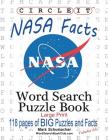 Circle It, NASA Facts, Large Print, Word Search, Puzzle Book By Lowry Global Media LLC, Mark Schumacher, Maria Schumacher (Editor) Cover Image