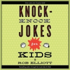 Knock-Knock Jokes for Kids By Rob Elliott, Dylan August, Dylan August (Read by) Cover Image