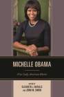 Michelle Obama: First Lady, American Rhetor (Communicating Gender) By Elizabeth J. Natalle (Editor), Jenni Simon (Editor), Deborah A. Brunson (Contribution by) Cover Image