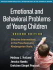 Emotional and Behavioral Problems of Young Children: Effective Interventions in the Preschool and Kindergarten Years (The Guilford Practical Intervention in the Schools Series                   ) By Melissa L. Holland, PhD, Jessica Hawks, PhD, Gretchen Gimpel Peacock, PhD Cover Image