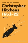 Hitch-22: A Memoir By Christopher Hitchens Cover Image