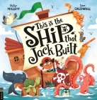 This is the Ship that Jack Built By Peter Millett, Sam Caldwell (Illustrator) Cover Image