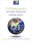 The Biogeography of Host-Parasite Interactions By Serge Morand, Boris R. Krasnov Cover Image