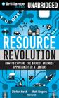Resource Revolution: How to Capture the Biggest Business Opportunity in a Century By Stefan Heck, Matt Rogers, Paul Carroll (With) Cover Image