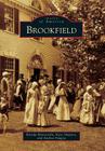 Brookfield (Images of America) By Brenda Metterville, Kate Simpson, Andrea Faugno Cover Image