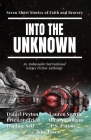 Into the Unknown: Seven Short Stories of Faith and Bravery By Daniel Peyton, Eric Landfried, Lauren Smyth Cover Image