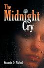 The Midnight Cry By Francis D. Nichol Cover Image