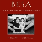 Besa: Muslims Who Saved Jews WW II Cover Image