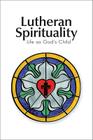 Lutheran Spirituality By Robert C. Baker, Concordia Publishing House (With) Cover Image