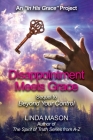 Disappointment Meets Grace: Sequel to 'Beyond Your Control' Book # 2 By Nona J. Mason (Editor), Linda C. Mason Cover Image