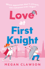 Love at First Knight By Megan Clawson Cover Image