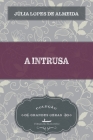 A intrusa By Júlia Lopes de Almeida Cover Image