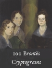 100 Brontës Cryptograms: Literary Puzzles for Fans of Jane Eyre, Wuthering Heights and More! Cover Image