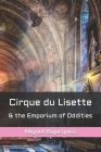 Cirque du Lisette: & the Emporium of Oddities Cover Image