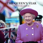 The Queen’s Year: A Souvenir Album By David Oakey Cover Image