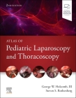 Atlas of Pediatric Laparoscopy and Thoracoscopy Cover Image