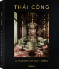 Thái Công - A Passion for Aesthetics By Ute Laatz Cover Image