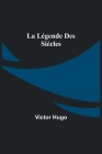 La Légende des Siècles By Victor Hugo Cover Image