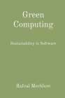 Green Computing: Sustainability in Software By Rafeal Mechlore Cover Image