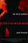 The Secret Epidemic: The Story of AIDS and Black America Cover Image