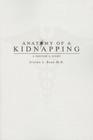 Anatomy of a Kidnapping: A Doctor's Story By Steven L. Berk Cover Image
